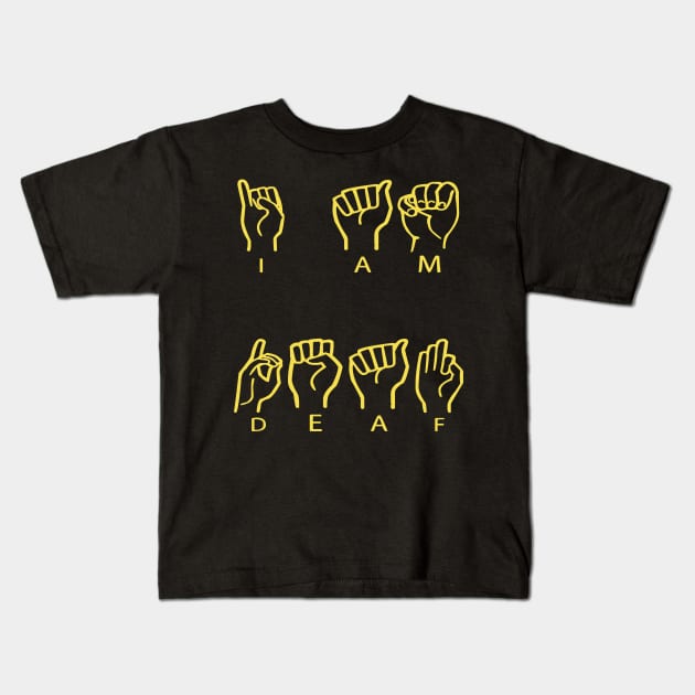 I Am Deaf Kids T-Shirt by yayor
